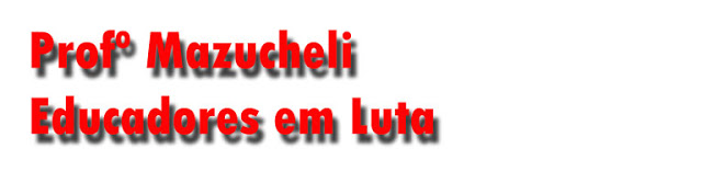 Prof. Mazucheli Educadores em Luta